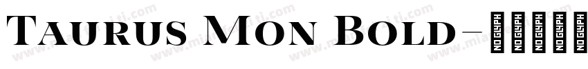 Taurus Mon Bold字体转换